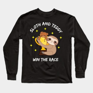 Slow and Steady win the race Sloth and Teddy lovers Long Sleeve T-Shirt